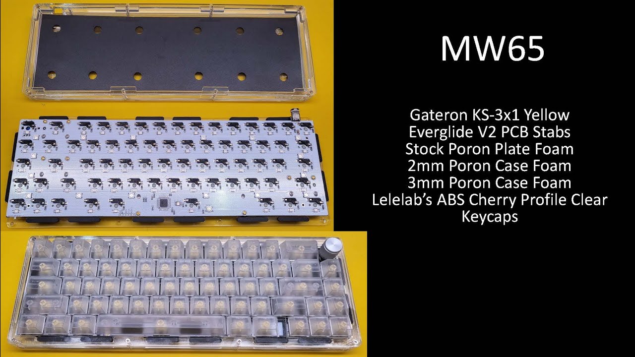 MW65 Gateron KS-3x1 Yellow Everglide PCB v2 Stabilizers Poron Case Foam Comparison