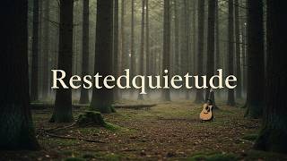 2 Hours Ambient Guitar for Calm Focus & Deep Rest – Restedquietude