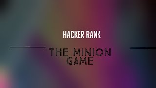 HackerRank- The Minion Game (sollution)