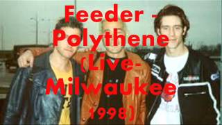Feeder - Polythene Girl (Live Milwaukee 1998)