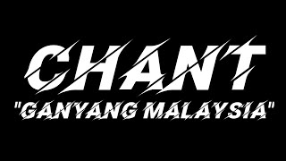 CHANT GANYANG MALAYSIA(ULTRAS GARUDA INDONESIA)
