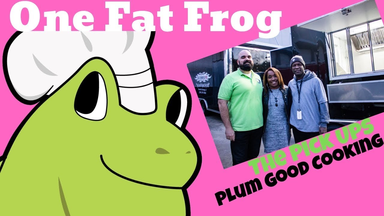 One Fat Frog celebrates another 'Plum Good' Trailer being picked up. (southern style food) - YouTube