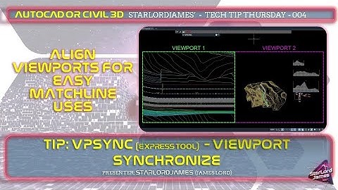 StarLordJames TechTipThursday 004 Tip: VPSYNC (Express Tool)  - VIEWPORT SYNCHRONIZE