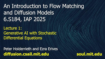 MIT 6.S184: Flow Matching and Diffusion Models - Lecture 1 - Generative AI with SDEs