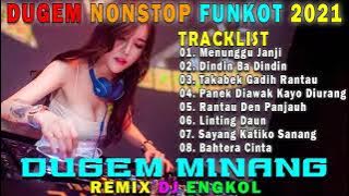 DJ DUGEM LAGU MINANG NONSTOP REMIX FUNKOT 2021