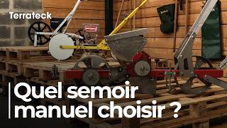 Quel Semoir Manuel Choisir ? - Comparatif Earthway Vs Terradonis Vs Ebra