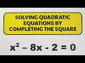 Quiz on Solving Quadratic Equations by Completing the Square