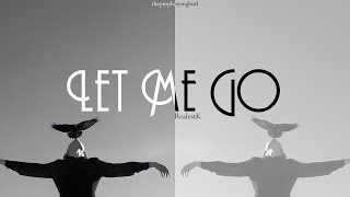 [Vietsub + Lyrics] Let Me Go - RealestK Resimi