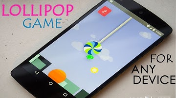 Get Lollipop Easter Egg Game on Any Android Device!