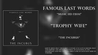 Famous Last Words - Trophy Wife