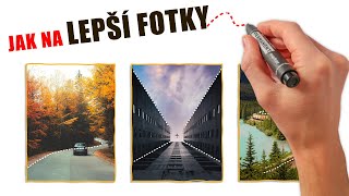 LEPŠÍ FOTKY - 5 účinných tipů do kapsy ;)