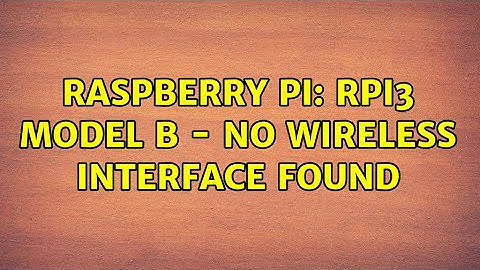 Raspberry Pi: RPi3 Model B - no wireless interface found