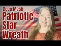 Patriotic star wreath  sunburst deco mesh patriotic wreath diy  how to make a patriotic wreath