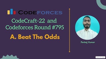 A. Beat The Odds || Codeforces Round 795 (Div 2) || Codeforces Video Explanation in Hindi
