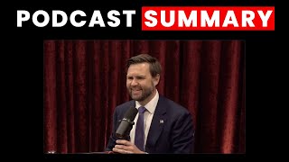 Joe Rogan Experience #2221 - JD Vance | Podcast Summary