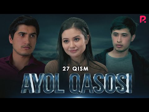 Ayol qasosi 27-qism (milliy serial) | Аёл касоси 27-кисм (миллий сериал)