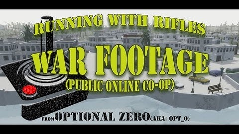 Running with Rifles Online Co-op: Ain