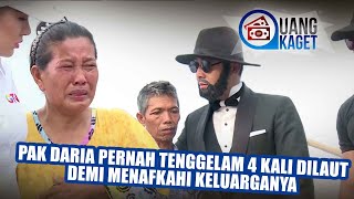 UANG KAGET EPISODE 160 - Pak Daria Tenggelam 4 Kali Dilaut Demi Menafkahi Keluarganya!