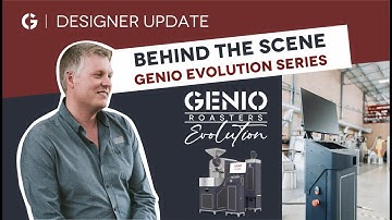 Genio Roasters Evolution Series - Behind the Scenes