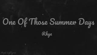 One Of Those Summer Days - Rhye (Lyric Video)