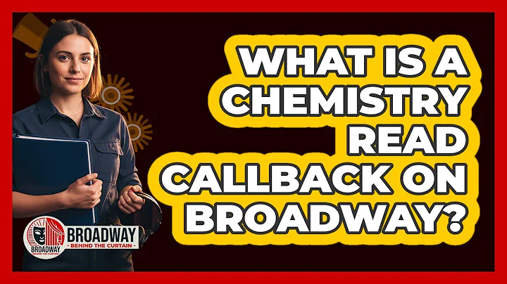 What Is A Chemistry Read Callback on Broadway?