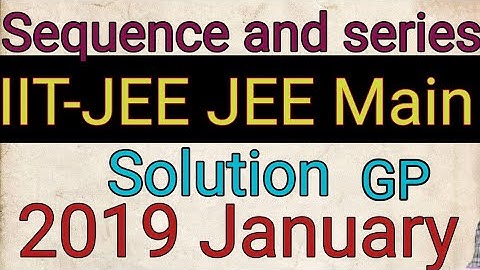 IIT JEE main Math 2019 January solution || let a1,a2,a3,---a10 be a GP.ifa3/a1=25,then a9/a5 equal