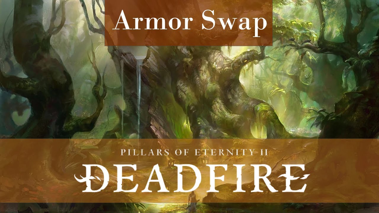 Pillars of Eternity 2 Deadfire Armor Swap Step by Step Approach