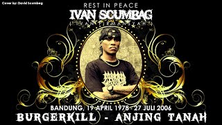 Burgerkill Anjing Tanah | Cover by David Scumbeg