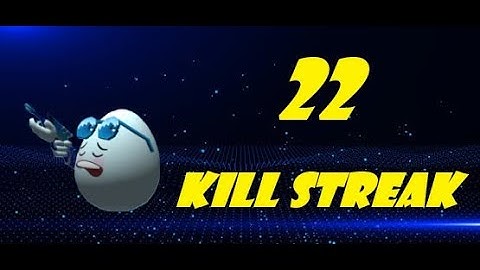 22 kill streak | Shell Shockers