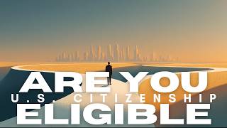 How to Become a U.S. Citizen: Are You Eligible? | Naturalization Explained