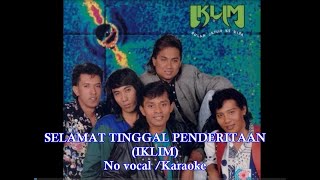SELAMAT TINGGAL PENDERITAAN-Iklim (No vocal/ karaoke/original)