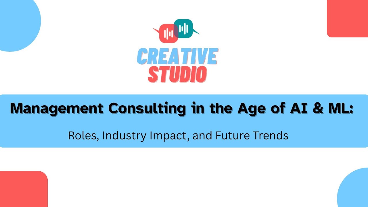 Management Consulting in the Age of AI & ML: Roles, Industry Impact ...