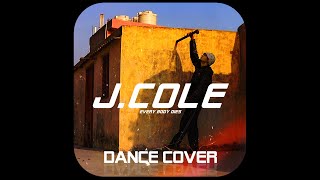 Everybody Dies | Dance Cover | J.Cole