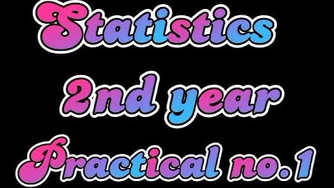 IQRA STATISTICS lCS PART-ll PRACTICAL NO.1 by Success Tips.