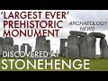 BREAKING NEWS - Massive Prehistoric Monument Found at Stonehenge // Ancient Britain Archaeology