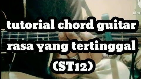 tutorial gitar|ST12 RASA YANG TERTINGGAL| tutorial chord mudah