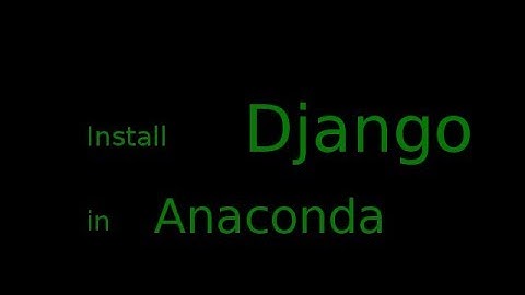 Install django in anaconda
