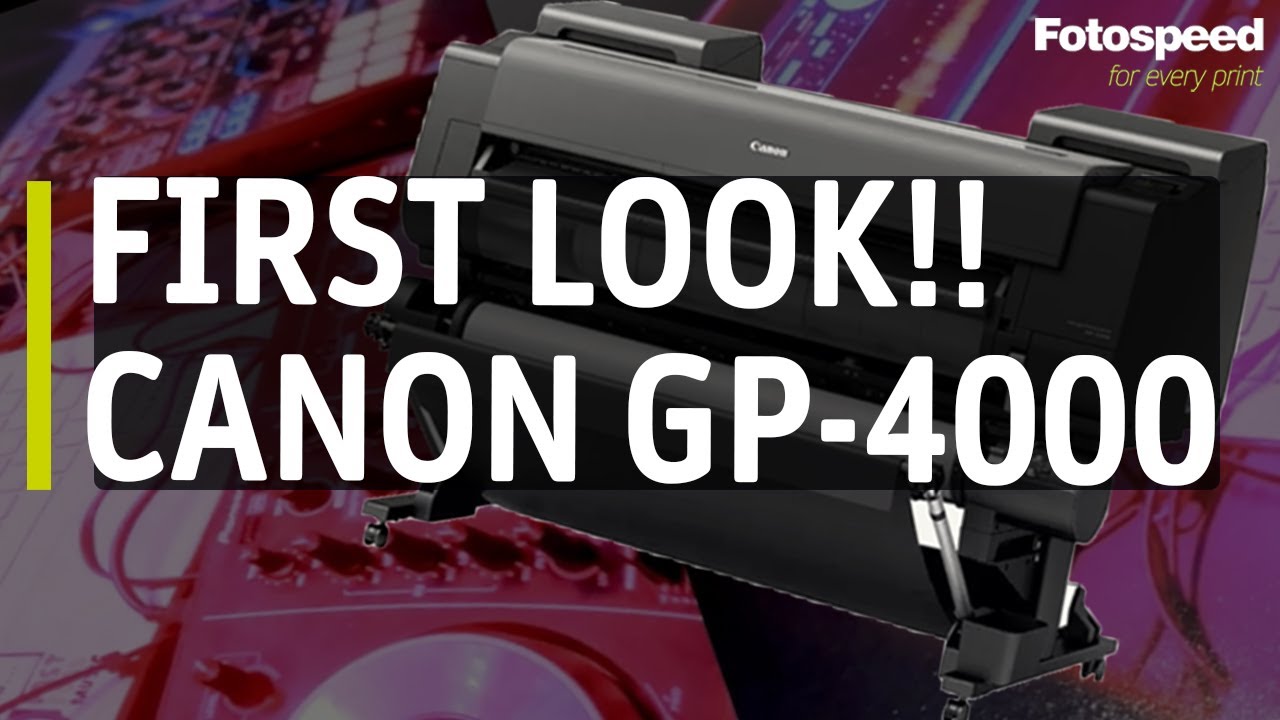 First look at the NEW Canon GP-4000 Large format - Fotospeed | Paper for Fine Art & Photography