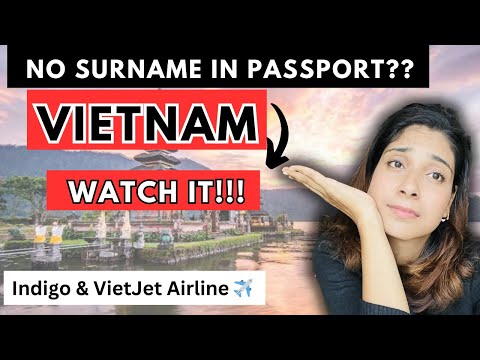 Vietnam visa without surname for Indigo airline Apply Vietnam Visa with Us