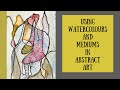 Abstract art using watercolour and paint mediums