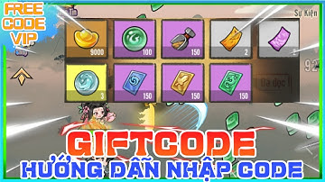 Đại Tiên Mình Đi Đâu Thế Tất tần tật các giftcode dành cho tân thủ và hướng dẫn nhập code