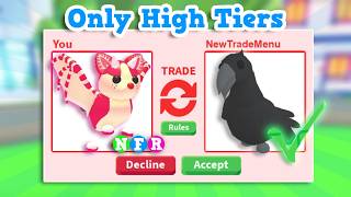 ONLY Trading For HIGH TIER PETS In Adopt Me