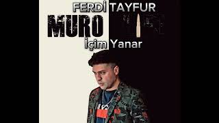 Ferdi Tayfur & Muro Life - İçim Yanar
