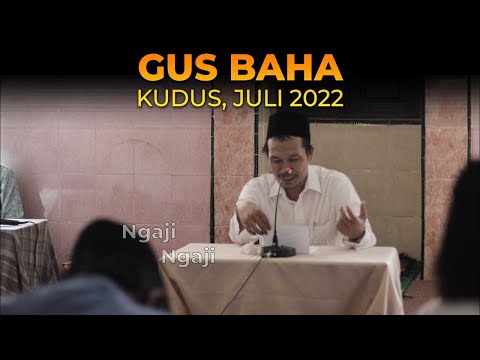 Gus Baha Terbaru Live Kudus, 1 Juli 2022