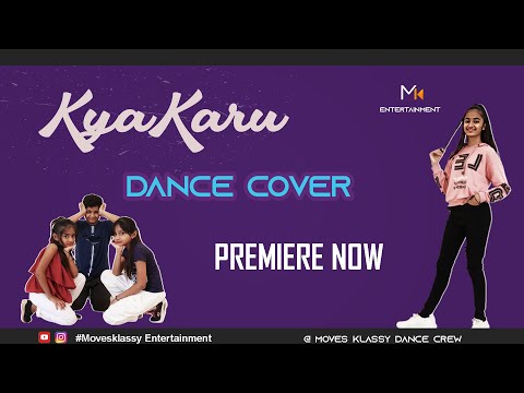 Kya Karu - Millind Gaba Ft. Ashnoor Kaur || Moves Klassy Dance crew|| Maddy Choreography
