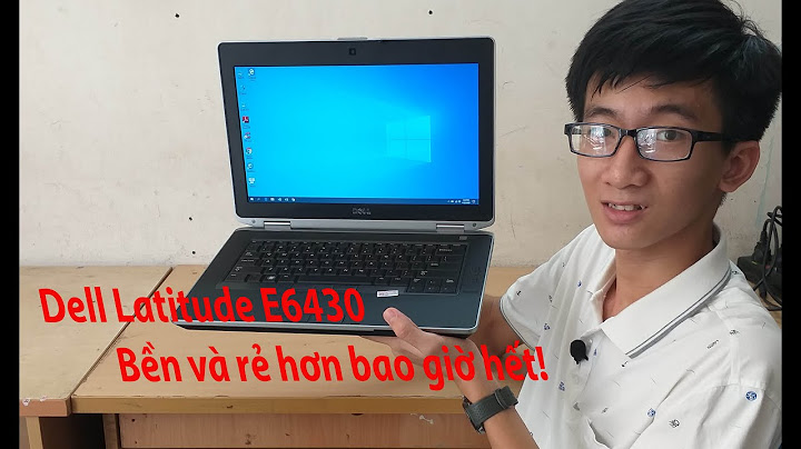 So sánh dell e6430 và e6430s năm 2024