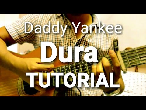 Daddy Yankee - Dura. ACORDES REALES GUITARRA TUTORIAL. Guitar chords. Como tocar. How to play