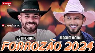 ZÉ MALHADA FLAGUIM MORAL O MELHOR DO FORROZÃO 2024 PAREDÃO ATUALIZADO