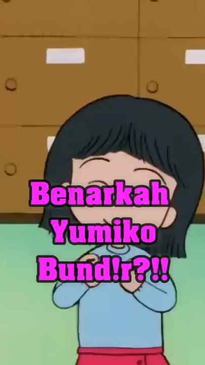 Misteri Hilangnya Yumiko Dari Serial Chibi Maruko Chan