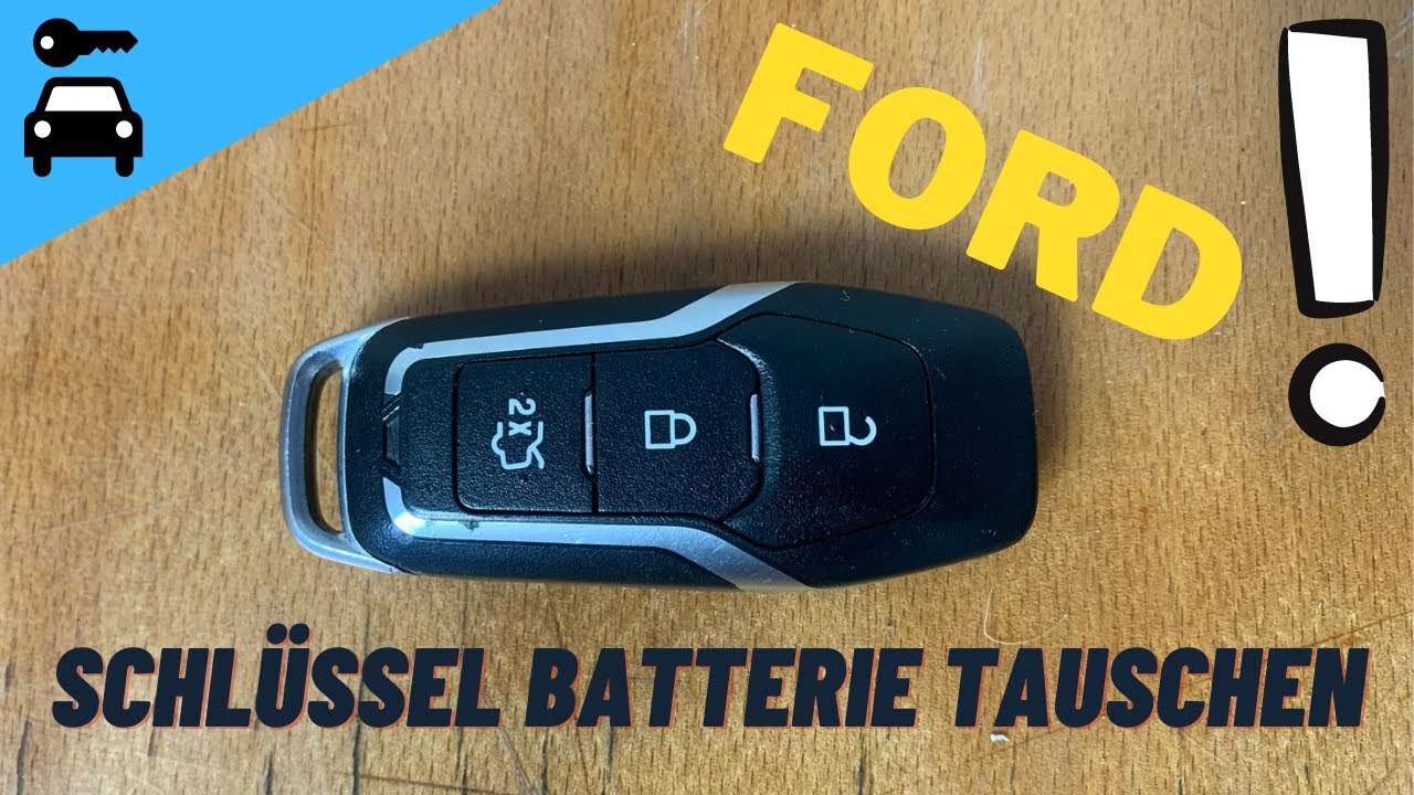 Ford Schlüssel Batterie tauschen Keyless Go 